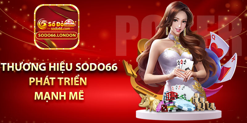 Thương hiệu Sodo66 phát triển mạnh mẽ